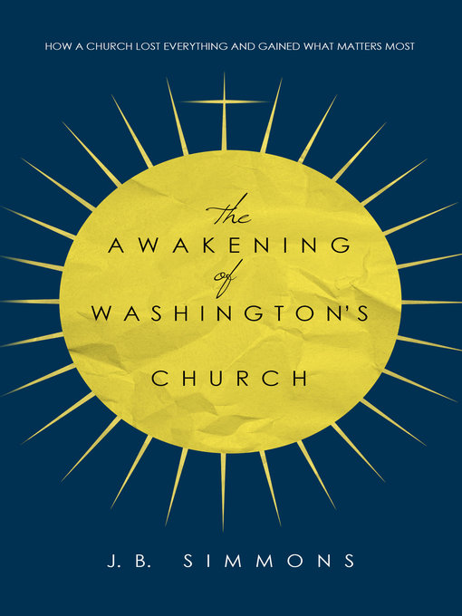 Title details for The Awakening of Washington's Church by J.B. Simmons - Available